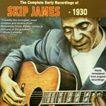 Skip James - The Complete Early Recordings of...