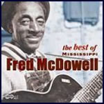 Fred McDowell - The Best Of...