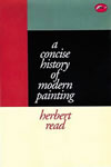 Herbert Read - A Concise History of Modern Painting